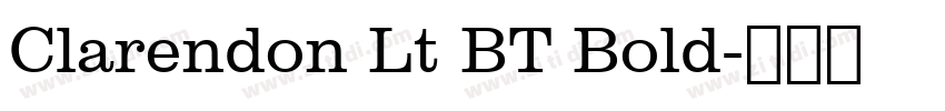 Clarendon Lt BT Bold字体转换